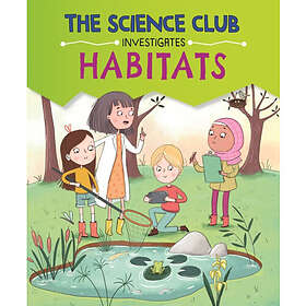The Science Club Investigates: Habitats (häftad, eng)
