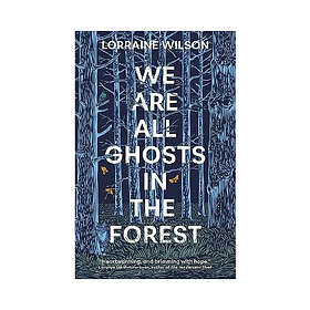 We Are All Ghosts in the Forest: Volume 1 (häftad, eng)