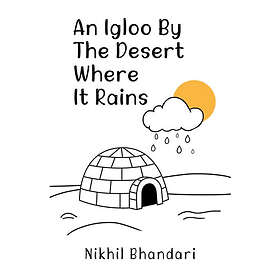 An Igloo by the Desert Where It Rains (häftad, eng)