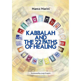 Kabbalah and the 22 paths of healing (häftad, eng)