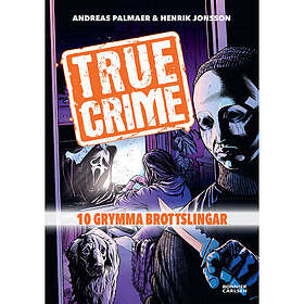 True Crime. 10 grymma brottslingar (bok, kartonnage)