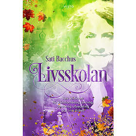 Livsskolan : tolv lektioner för känslomässig läkning, personlig utveckling och inre frihet (bok, danskt band)