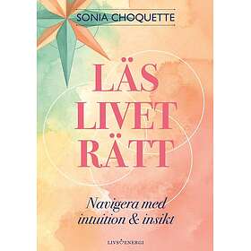 Läs livet rätt : navigera med inspiration och insikt