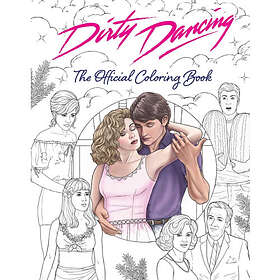 Dirty Dancing: The Official Coloring Book