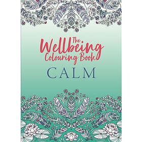 The Wellbeing Colouring Book: Calm