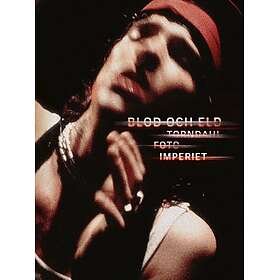 Blod och eld – Torndahl Foto Imperiet