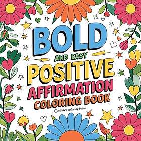 Färgläggningsbok med djärva och enkla positiva affirmationer för vuxna och tonåringar