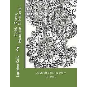 Keltiska knutar, mandalas & mönster: 30 vuxna målarbilder