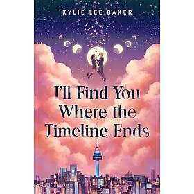 I'll Find You Where the Timeline Ends