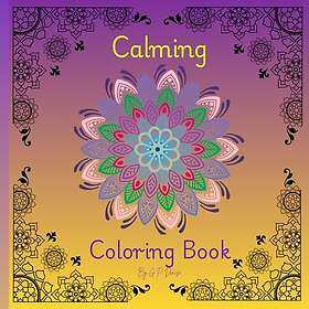 Lugnande: Målarbok för vuxna och tonåringar
