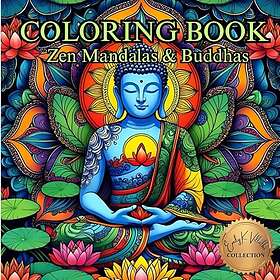Zen Mandalas & Buddhas: Målarbok för vuxna