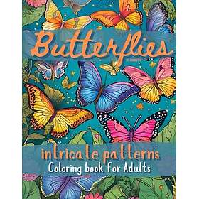 FJÄRILAR: Intrikata mönster: Målarbok för vuxna