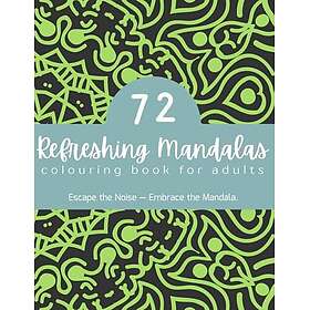 72 Uppfriskande Mandalor Målarbok för Vuxna