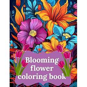 Blommande blomma: Målarbok för vuxna 200 sidor
