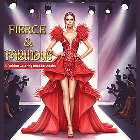 Fierce & Fabulous: En mode målarbok för vuxna