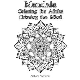Mandala målarbok för vuxna lugnar sinnet: Mandala