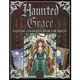 Haunted Grace: En gotisk målarbok för vuxna