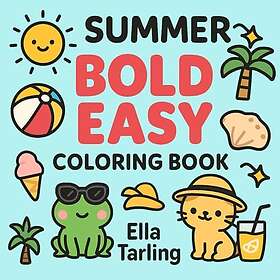 Sommar - Djärv och enkel målarbok för barn och vuxna