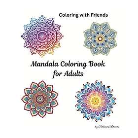 Färgläggning med vänner: Mandala målarbok för vuxna