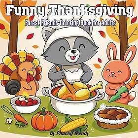 Rolig Thanksgiving Skogsvänner Målarbok för Vuxna