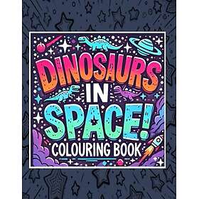 Dinosaurier i rymden! Unga vuxna, tonåringars målarbok