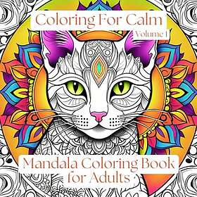 Coloring For Calm: Mandala Målarbok för Vuxna