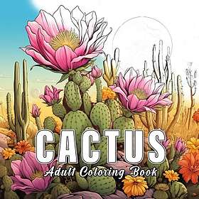 Cactus: målarböcker för vuxna med 60 skisser av kaktus.