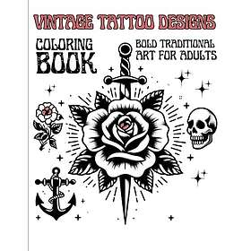 Vintage Tattoo Designs Coloring Book: Bold Traditionell konst för vuxna