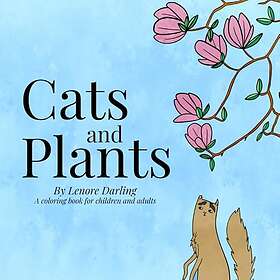 Katter och växter: En målarbok för barn och vuxna