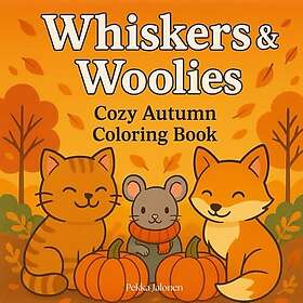 Whiskers & Woolies: Mysig höst målarbok för vuxna och tonåringar