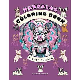Mandalas para Colorear Bulldog Frances: for kids and for adults