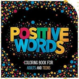 Positive Words Målarbok för Vuxna och Tonåringar