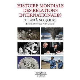 Histoire mondiale des relations internationales Des 1900 à nos jours (Broché)