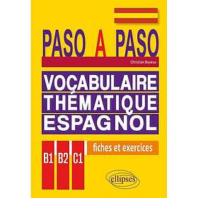 Paso a paso. Vocabulaire thématique espagnol en fiches et exercices corrigés B1-B2-C1 (Broché)