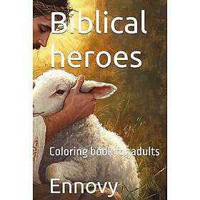 Bibliska hjältar: Målarbok för vuxna