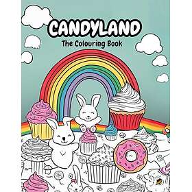 Candyland: Ett sött och nyckfullt färgläggningsäventyr för barn och vuxna