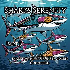 Shark Serenity Part 5: Ett mönstrat färgläggningsäventyr för vuxna