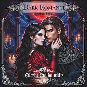 MÖRK ROMAN - Heart of Shadow: Målarbok för vuxna