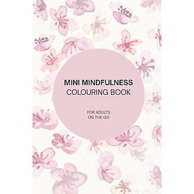 Mini Mindfulness Målarbok: För vuxna i farten