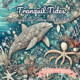 Tranquil Tides: En avkopplande målarbok med havstema för vuxna
