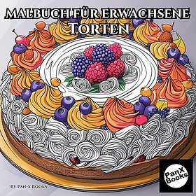 Malbuch für Erwachsene Torten målarbok