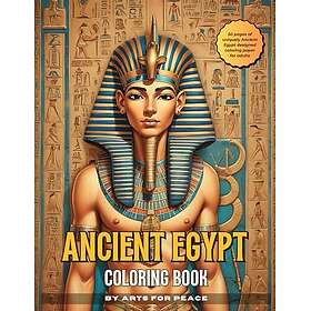 Det forntida Egypten: En målarbok för tidsresor för vuxna
