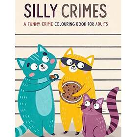 Dumma brott: En rolig målarbok om brott för vuxna