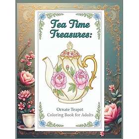 Tea Time Treasures: Ornate Teapot Målarbok för Vuxna