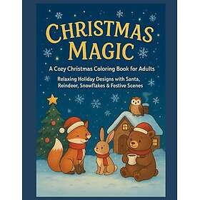 Christmas Magic: En mysig julmålarbok för vuxna