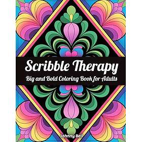 Scribble Therapy: Stor och djärv målarbok för vuxna