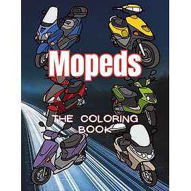 Mopeder målarbok: Målarbok för vuxna och barn