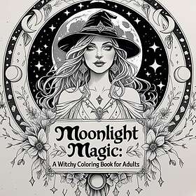Moonlight Magic: A Witchy Coloring Book for Adults