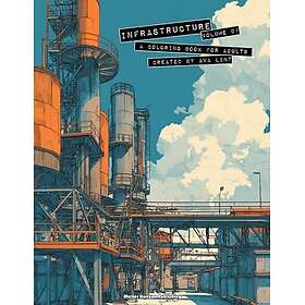Infrastruktur: En målarbok för vuxna: Volym 01