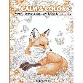 Calm&Color: En målarbok för mindfulness för vuxna